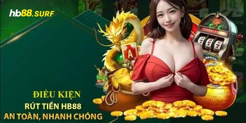 Rút Tiền HB88 Chỉ Với Vài Thao Tác Cơ Bản Bao Thành Công Điều kiện cơ bản cần biết để rút tiền HB88