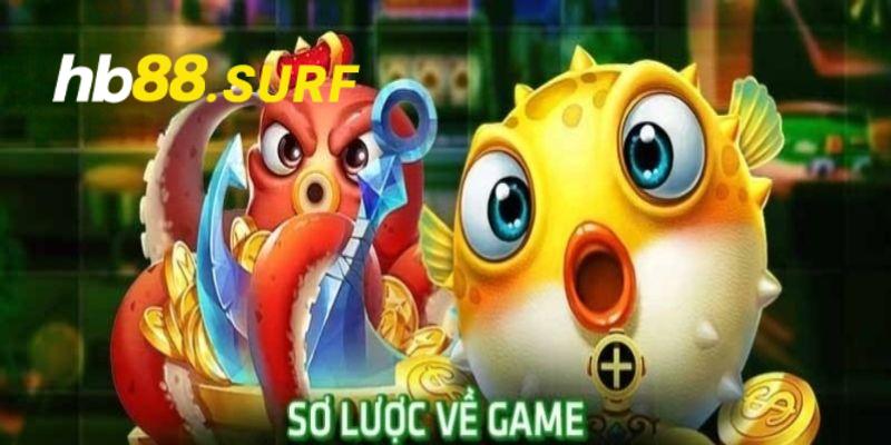 Bắn Cá HB88 - Thiên Đường Săn Cá Sinh Lời Đỉnh Cao Nhất Mẹo thắng lớn game bắn cá