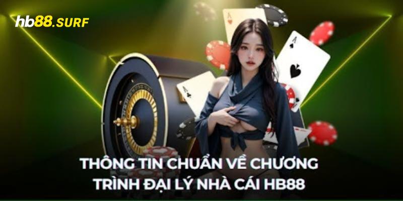 Đại Lý HB88 - Cơ Hội Làm Giàu Chưa Bao Giờ Dễ Đến Thế Tiêu chí chọn đại lý HB88